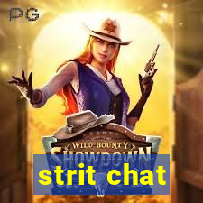 strit chat